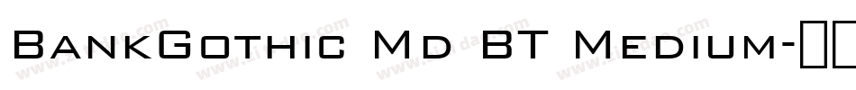 BankGothic Md BT Medium字体转换